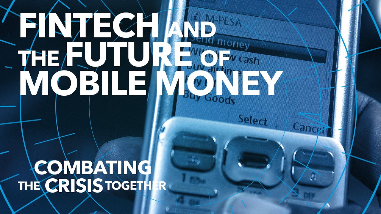 Fintech and the Future of Mobile Money | Combating the Crisis Together